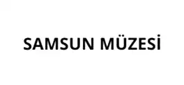 SAMSUN MÜZESİ